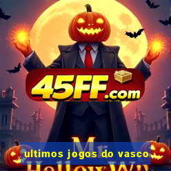 ultimos jogos do vasco